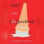 ImPerfectly Happy, Sharina Harris