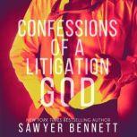 Confessions of a Litigation God Matt's Story, Sawyer Bennett