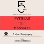 Pytheas of Massalia A short biograph..., 5 Minutes