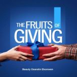 The Fruits of Giving, Beauty Osaretin Ekomwen