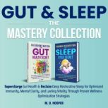 Gut  Sleep The Mastery Collection, M. D. Hooper