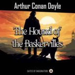 The Hound of the Baskervilles, Arthur Conan Doyle