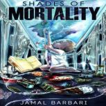 Shades of Mortality, Jamal Barbari