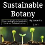 Sustainable Botany, Jeron Iris
