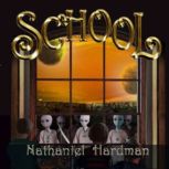 SCHOOL, Nathaniel Hardman