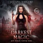 The Darkest Magic, Juliana Haygert