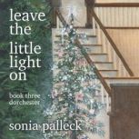 Leave the Little Light On, Book Three..., Sonia Palleck