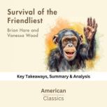 Survival of the Friendliest by Brian ..., American Classics