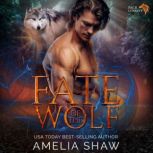 Fate of the Wolf, Amelia Shaw