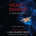 Heart of Danger A Ghost Ops Novel, Lisa Marie Rice