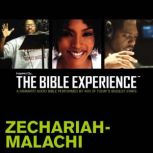 Inspired By ... The Bible Experience Audio Bible - Today's New International Version, TNIV: (28) Zechariah and Malachi, Full Cast
