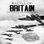 World War II Battle of Britain, Hourly History