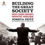 Building the Great Society, Joshua Zeitz
