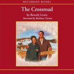 The Crossroad Sequel to The Postcard, Beverly Lewis