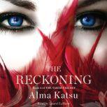 The Reckoning, Alma Katsu