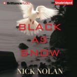 Black As Snow, Nick Nolan