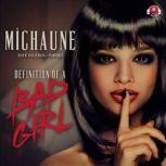 Definition of a Bad Girl, MChaune