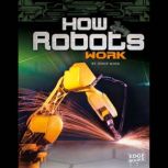 How Robots Work, Jennifer Moss