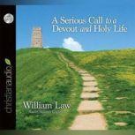 A Serious Call to a Devout and Holy L..., William Law