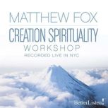 Creation Spirituality, Matthew Fox