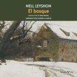 El Bosque The Forest, Nell Leyshon