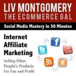 Internet Affiliate Marketing, Liv Montgomery