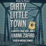 Dirty Little Town, Frank