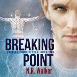 Breaking Point, N.R. Walker