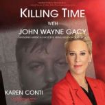 Killing Time with John Wayne Gacy, Karen Conti