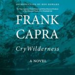 Cry Wilderness, Frank Capra