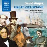 Great Victorians, David Angus