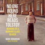 No One Round Here Reads Tolstoy, Mark Hodkinson