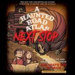 A Haunted Road Atlas Next Stop, Christine Schiefer