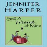 Still a Friend of Mine, Jennifer Harper