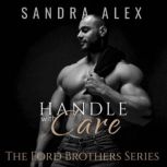 Handle with Care, Sandra Alex