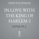 In Love with the King of Harlem 2, Jahquel J.