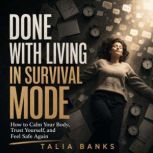 Done with Living in Survival Mode, Talia Banks