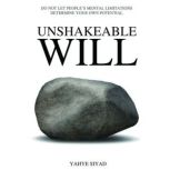 Unshakeable Will, Yahye Siyad