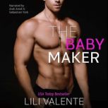 The Baby Maker, Lili Valente