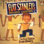 Flat Stanley's Worldwide Adventures #2: The Great Egyptian Grave Robbery UAB, Jeff Brown
