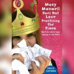Moxy Maxwell Does Not Love Writing Thank You Notes , Peggy Gifford
