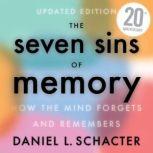 The Seven Sins of Memory, Daniel L. Schacter