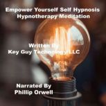 Empower Yourself Self Hypnosis Hypnot..., Key Guy Technology LLC
