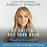 The Universe Has Your Back, Gabrielle Bernstein