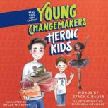 Heroic Kids, Stacy C Bauer