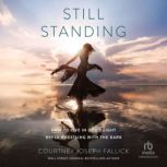 Still Standing, Courtney Joseph Fallick