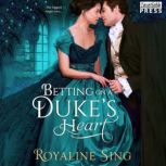 Betting on a Dukes Heart, Royaline Sing