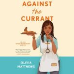 Against the Currant, Olivia Matthews
