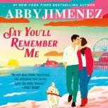 Say Youll Remember Me, Abby Jimenez