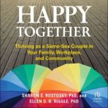 Happy Together, Sharon S. Rostosky, PhD